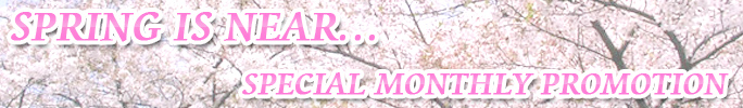 Spring is near Special Monthly Promotion